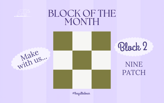Sampler Quilt BOM - Block 2 - Nine Patch