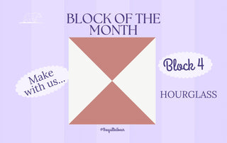 Sampler Quilt BOM - Block 4 - Hour Glass